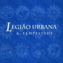 Legio Urbana-A Tempestade