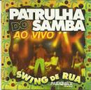 Patrulha do Samba-Swing de Rua / ao Vivo / Swing de Rua