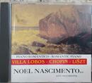 Noel Nascimento-Piano Romantico / Villa Lobos / Chopin / Liszt