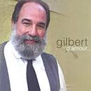 Gilbert-Gilbert D'amour...