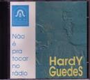 Hardy Guedes-Nao  Pra Tocar no Radio