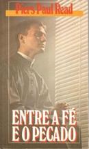 Entre a Fe e o Pecado-Piers Paul Read