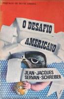 O Desafio Americano-Jean Jacques / Servan Schreiber