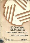 Economia Monetaria / Livro de Exercicios-Joao do Carmo Lopes / Jose Paschoal Rossetti