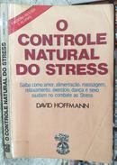 O Controle Natural do Stress /  Estado de Conservao:  Aceitvel -David Hoffmann