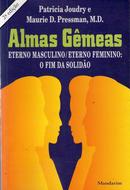 Almas Gemeas - Eterno Masculino/eterno Femino - o Fim da Solidao-Patricia Joudry / Maurie D.pressman