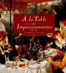 A La Table Des Impressionnistes-Pamela Todd