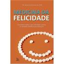 Medicina da Felicidade-Marcelo Schafranski