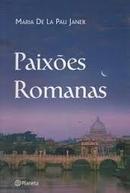 Paixoes Romanas-Maria de La Pau Janer