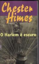 O Harlem e Escuro / Colecao L&pm Pocket-Chester Himes