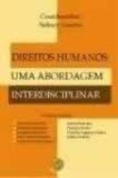 Direitos Humanos: uma Abordagem Interdisciplinar / Geral-Sidney Guerra / Coordenador