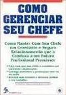 Como Gerenciar Seu Chefe-Kristie Kennard