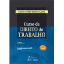 Curso de Direito do Trabalho-Gustavo Filipe Barbosa Garcia