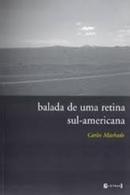 Balada de uma Retina Sul Americana-Carlos Machado