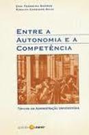 Entre a Autonomia e Competencia / Topicos em Administracao Universita-Davi Ferreira Barros / Rinalva Cassiano Silva