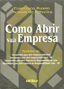 Como Abrir Sua Empresa-Francisco Russo / Nelson de Oliveira