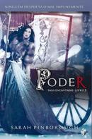 Poder / Saga Encantadas / Livro 3-Sarah Pinborough