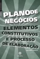 Plano de Negocios: Elementos Constitutivos e Processo de Elaboracao-Egon Walter Wildauer