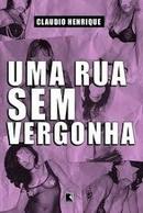 Uma Rua Sem Vergonha-Claudio Henrique