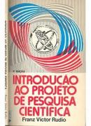 Introducao ao Projeto de Pesquisa Cientifica-Franz Victor Rudio