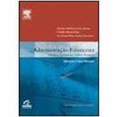 Administracao Financeira / Principios Fundamentos e Praticas Brasilei-Antonio Barbosa Lemes Jr. / Claudio Miessa Rigo /