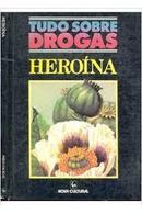 Heroina / Colecao Tudo Sobre Drogas-Fred Zackon