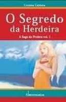 O Segredo da Herdeira / a Saga dos Monah / Volume 1-Cristina Caldeira