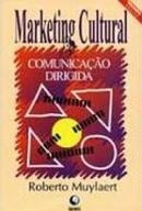 Marketing Cultural / Comunicao Dirigida / Quinta Edio-Roberto Muylaert