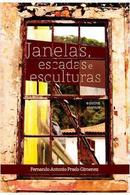 Janelas Escadas e Esculturas e Outros Escritos-Fernando Antonio Prado Gimenez