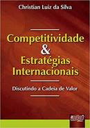 Competitividade e Estrategias Internacionais / Discutindo a Cadeia de-Christian Luiz da Silva