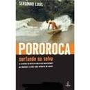 Pororoca / Surfando na Selva / Autografado-Serginho Laus