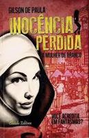 Inocencia Perdida / a Mulher de Branco-Gilson de Paula