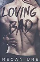 Loving Bad-Regan Ure