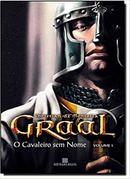 Graal / o Cavaleiro Sem Nome / Volume 1-Christian de Montella