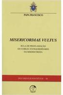 Misericordiae Vultus / Serie Documentos Pontificios-Francisco / Papa