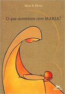 O Que Aconteceu Com Maria-Mary E. Hines