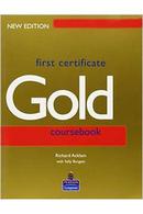 First Certificate Gold / Coursebook / New Edition-Richard Acklam / Sally Burgess