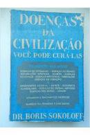 Doencas da Civilizacao / Voce Pode Cura Las-Boris Sokoloff