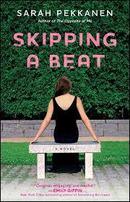 Skipping a Beat / a Novel-Sarah Pekkanen