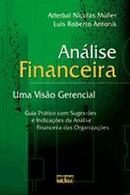 Analise Financeira / uma Visao Gerencial-Aderbal Nicolas Muller / Luis Roberto Antonik