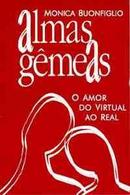 Almas Gemeas / o Amor do Virtual ao Real-Monica Buonfiglio