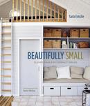 Beautifully Small / Clever Ideas For Compact Spaces-Sara Emslie