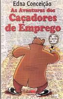 As Aventuras dos Cacadores de Emprego-Edna Conceicao