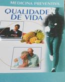 Qualidade de Vida / Colecao Medicina Preventiva-Alexandre Roberto Diogo de Oliveira