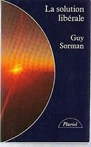 La Solution Liberale-Guy Sorman
