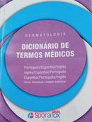 Dermatologia / Dicionario de Termos Medicos / Portugues / Espanhol / -Editora Rtm