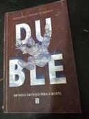 Duble / um Passo em Falso para a Morte-Guilherme A. Pereira de Queiroz