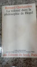 La Volente Dans La Philosophie de Hegel-Bernard Quelquejeu