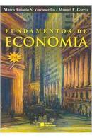 Fundamentos de Economia-Marco Antonio S. Vasconcellos / Manuel E. Garcia