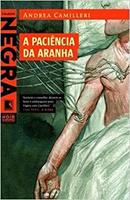 A Paciencia da Aranha / Colecao Negra-Andrea Camilleri